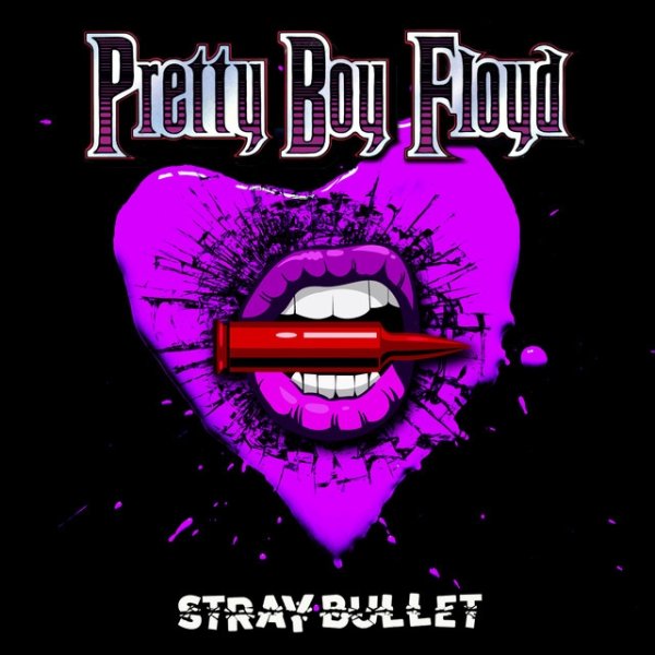 Album Pretty Boy Floyd - Stray Bullet