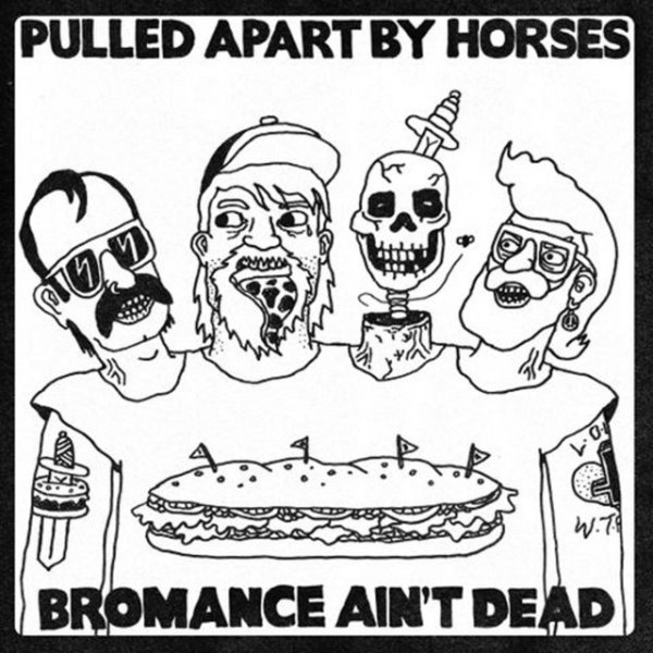 Album Pulled Apart By Horses - Bromance Ain