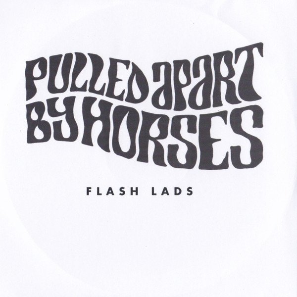 Album Pulled Apart By Horses - Flash Lads