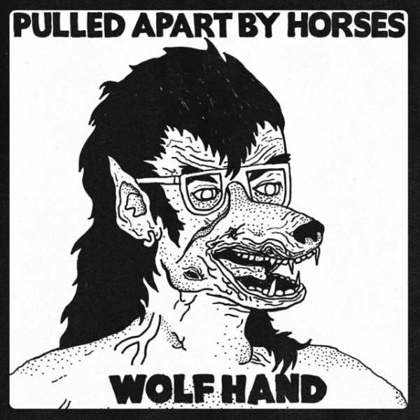 Album Pulled Apart By Horses - Wolf Hand