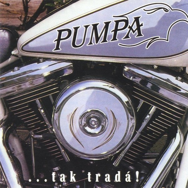 Album Pumpa - ...Tak Tradá!