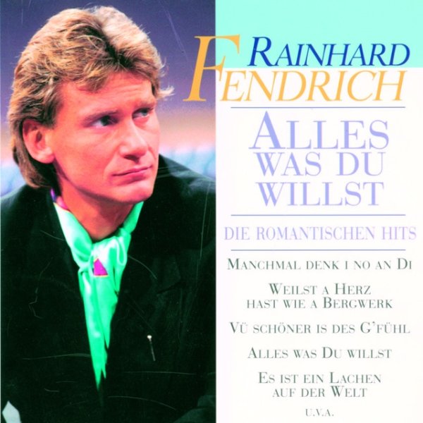 Rainhard Fendrich Alles was Du willst, 1996