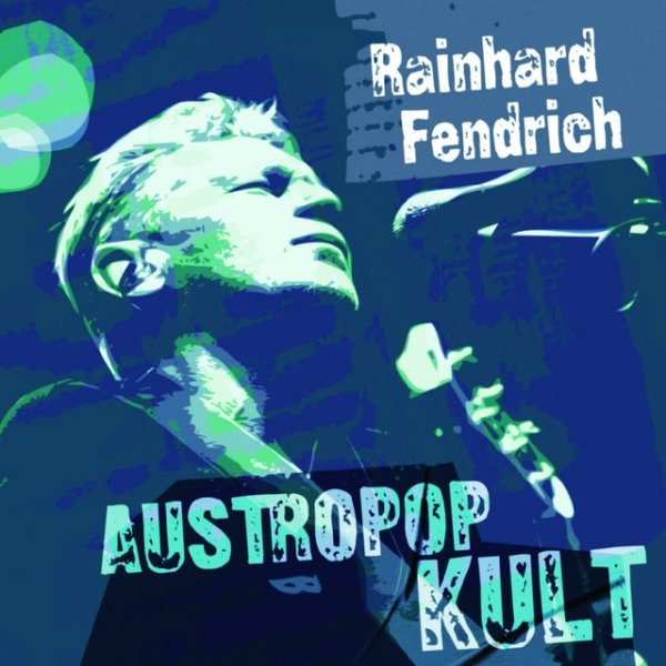 Album Rainhard Fendrich - Austropop Kult