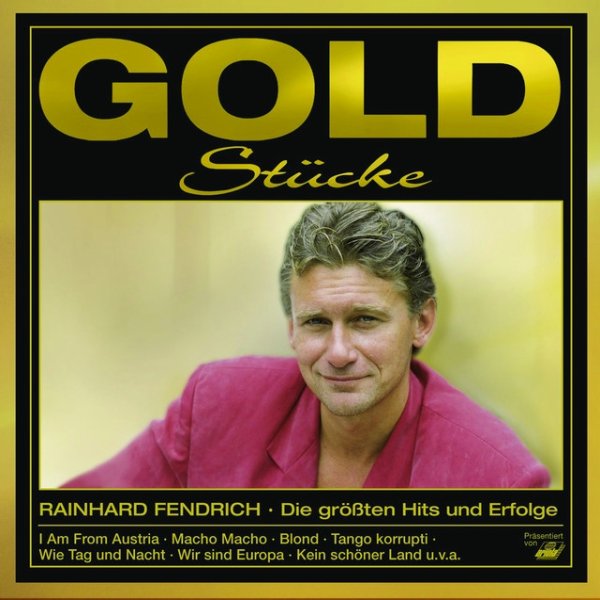 Album Rainhard Fendrich - Goldstücke-Die größten Hits & Erfolge