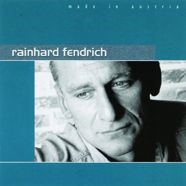 Album Rainhard Fendrich - Made in Austria - Rainhard Fendrich