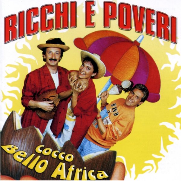 Ricchi e poveri Cocco bello Africa, 2006