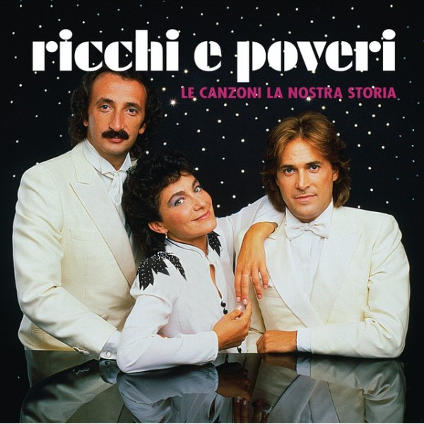 Album Ricchi e poveri - Le Canzoni La Nostra Storia