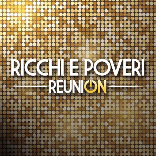 Album Ricchi e poveri - Reunion