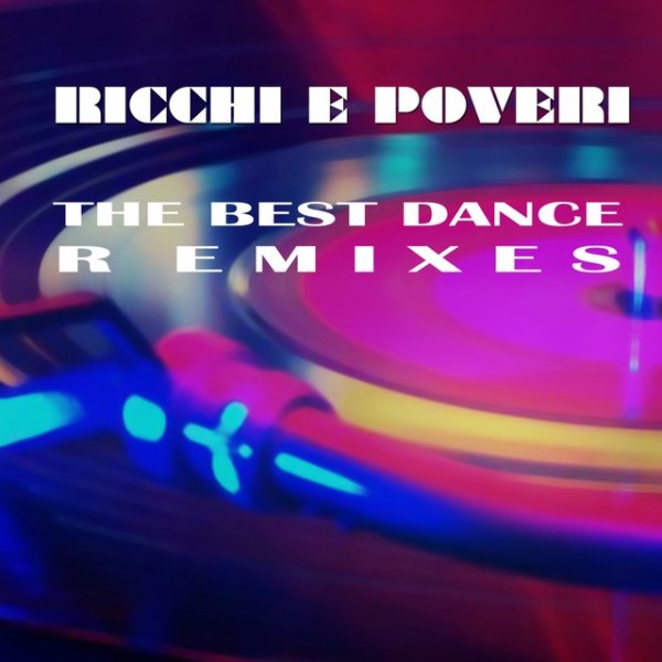 Ricchi e poveri The Best Dance Remixes, 2015