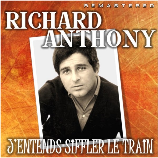 Richard Anthony J'entends Siffler Le Train, 2021