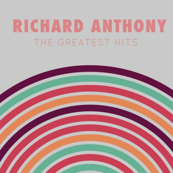 Richard Anthony Richard Anthony: The Greatest Hits, 2015