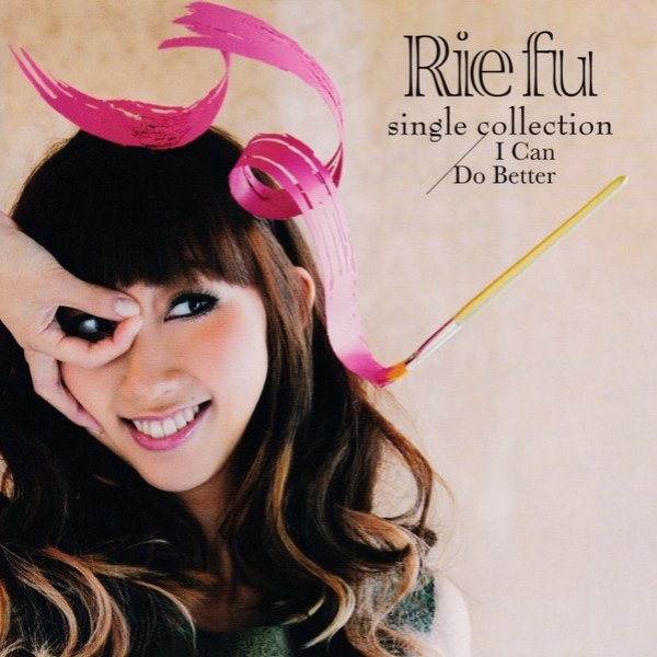 Album Rie fu - Single Collection I Can Do Better