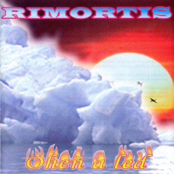 Album Rimortis - Oheň a led