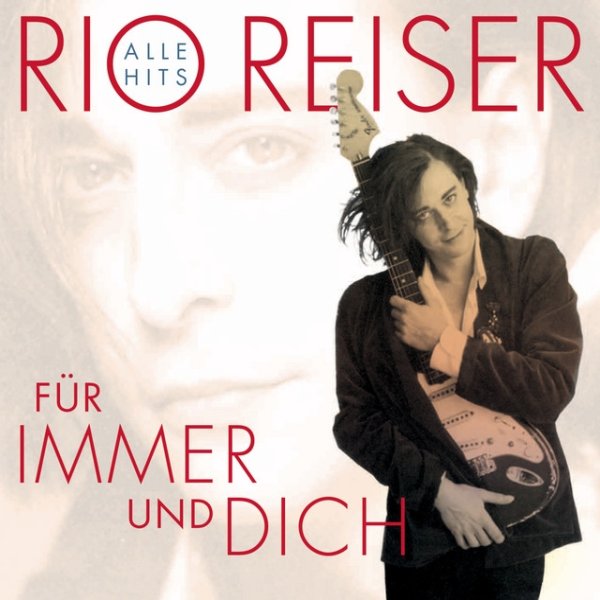 Album Rio Reiser - Für Immer und dich (Alle Hits)