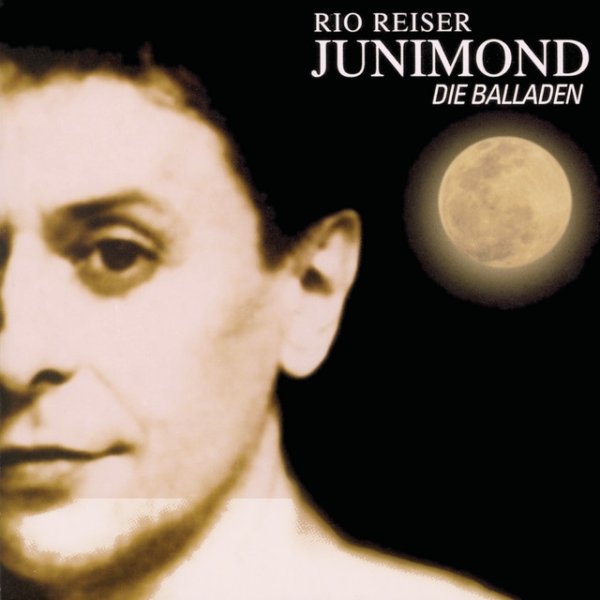Album Rio Reiser - Junimond - Die Balladen