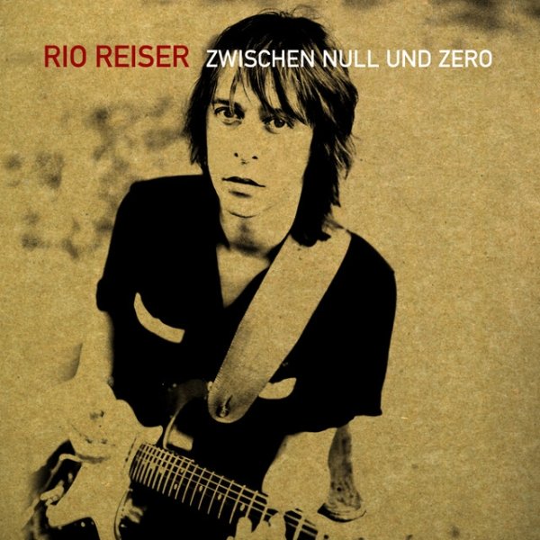 Album Rio Reiser - Zwischen Null und Zero