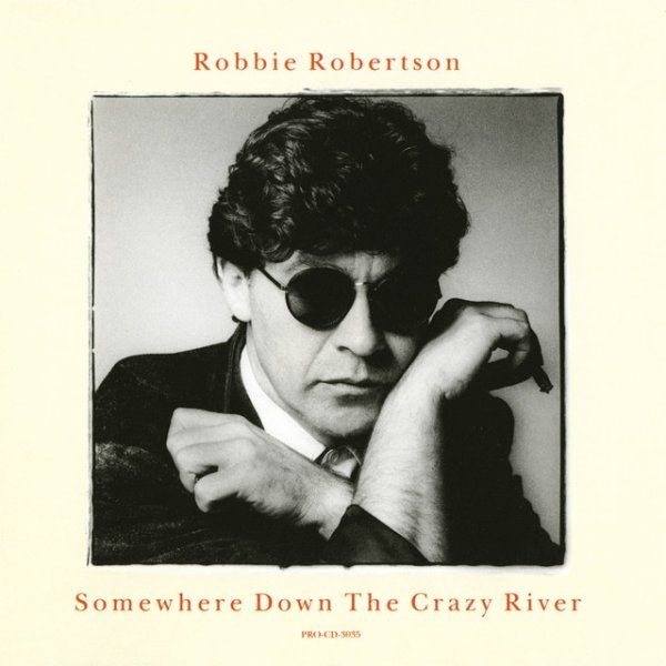 Robbie Robertson Somewhere Down The Crazy River, 1987