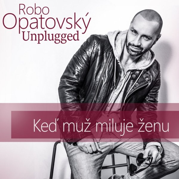 Album Róbert Opatovský - Keď muž miluje ženu