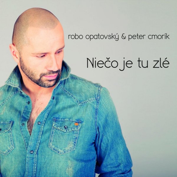 Album Róbert Opatovský - Nieco je tu zle