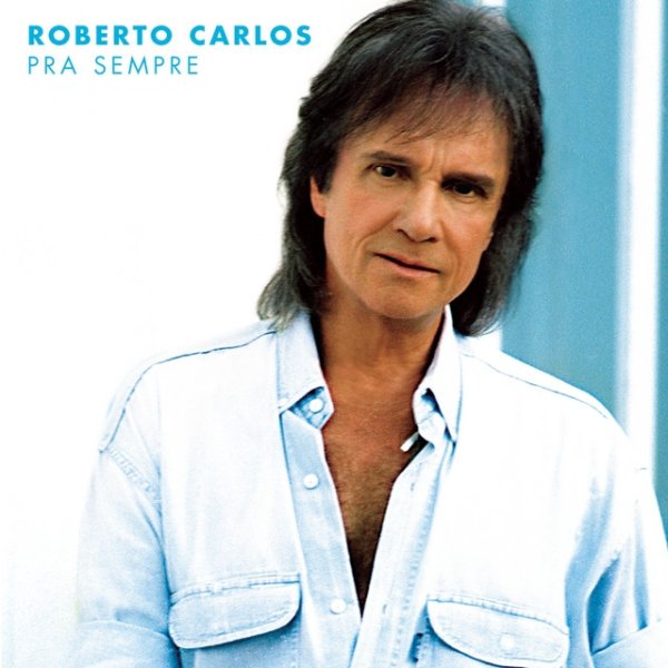 Album Roberto Carlos - Pra Sempre