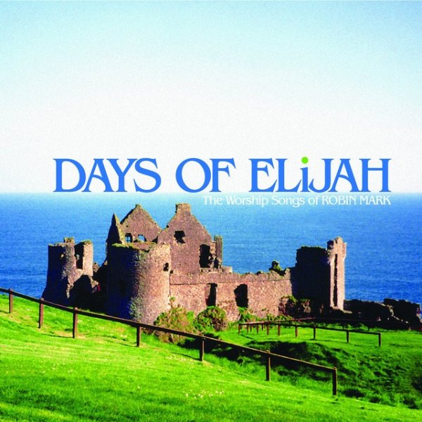 Album Robin Mark - Days of Elijah