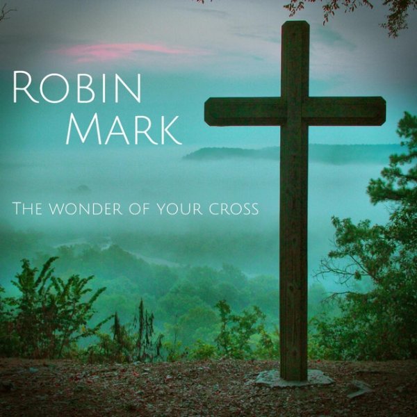The Wonder of Your Cross - album