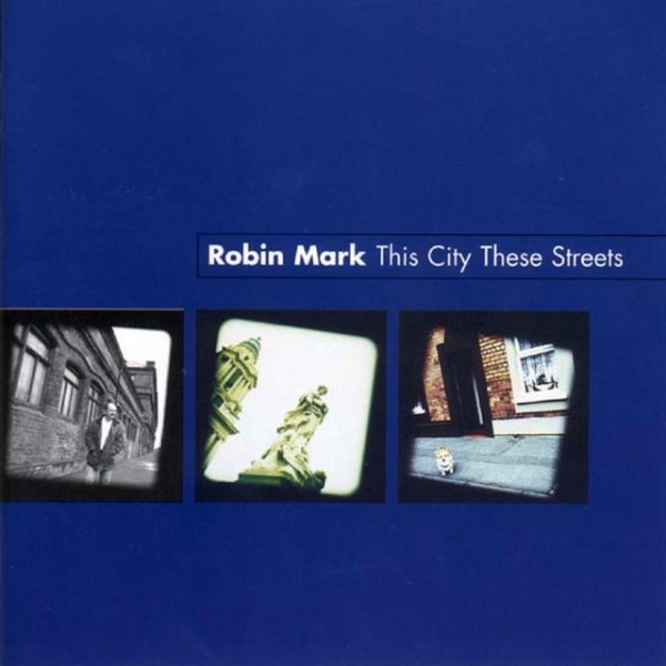 Album Robin Mark - This City, These Streets