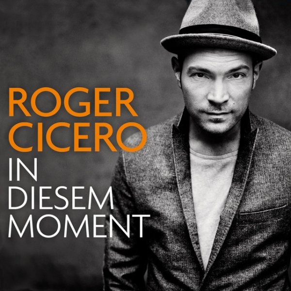 Album Roger Cicero - In diesem Moment