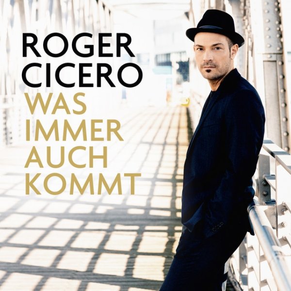 Album Roger Cicero - Was immer auch kommt