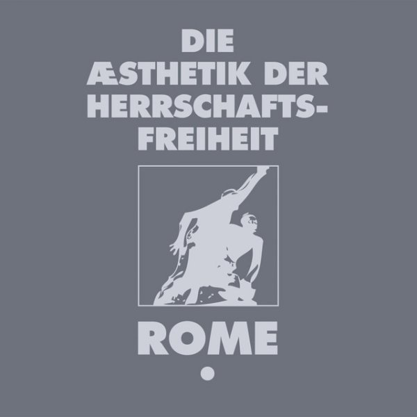 Album Rome - 1 Die Aesthetik Der Herrscha