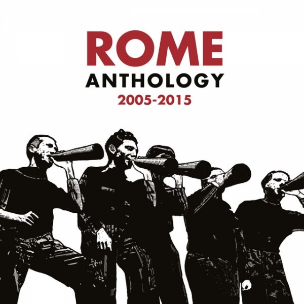 Rome Anthology 2005-2015, 2015
