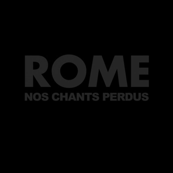 Album Rome - Nos chants perdus