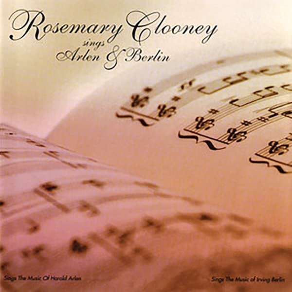 Rosemary Clooney Sings Arlen & Berlin, 2002
