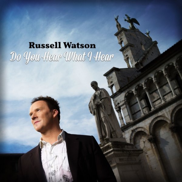 Album Do You Hear What I Hear - Russell Watson