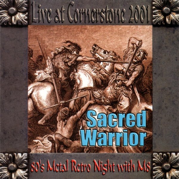 Album Live At Cornerstone 2001 - Sacred Warrior