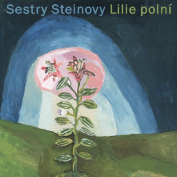 Album Sestry Steinovy - Lilie polní