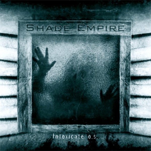 Album Shade Empire - Intoxicate O.S.