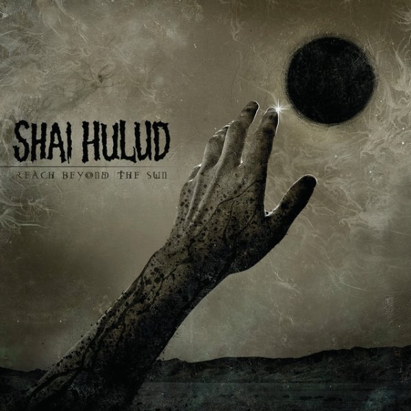 Shai Hulud Reach Beyond the Sun, 2013