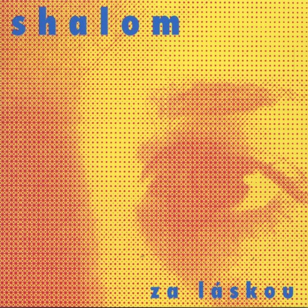 Album Shalom - Za láskou