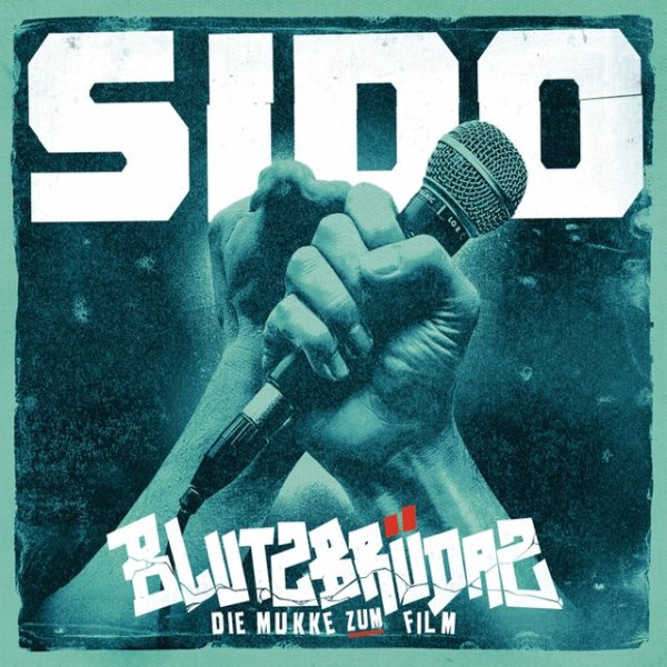 Sido Blutzbrüdaz - Die Mukke zum Film, 2011