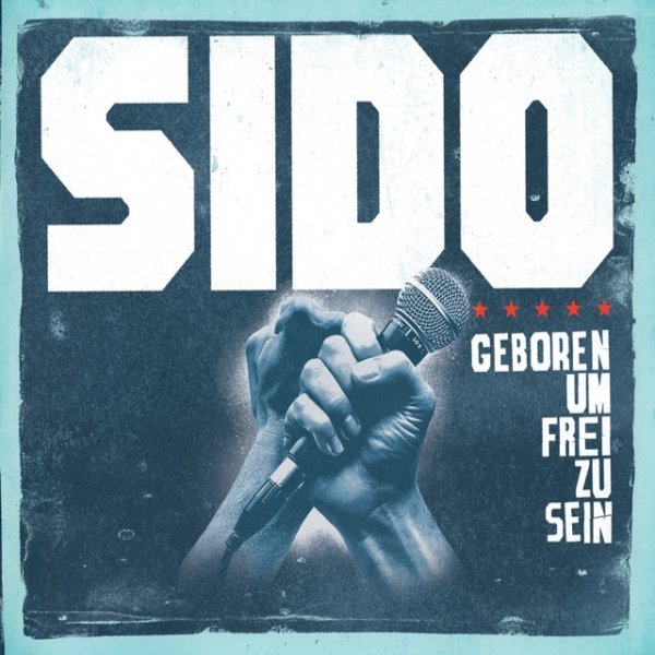 Album Sido - Geboren um frei zu sein
