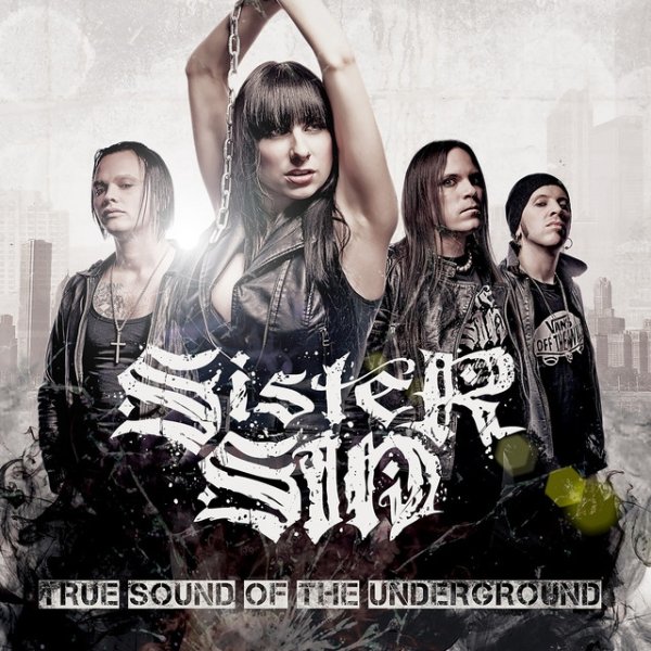 Sister Sin True Sound Of The Underground, 2010
