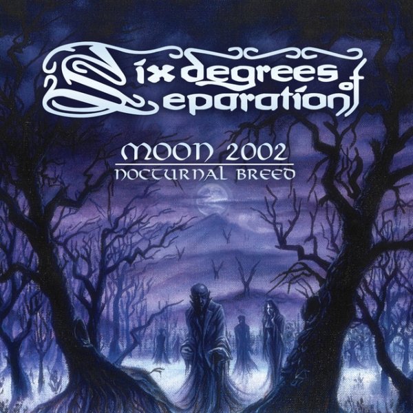 Album Moon 2002: Nocturnal Breed - Six Degrees of Separation