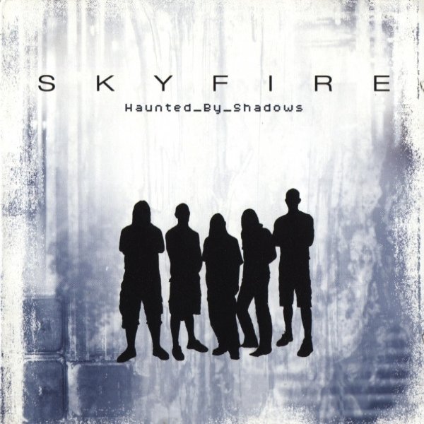Album Skyfire - Haunted By Shadows