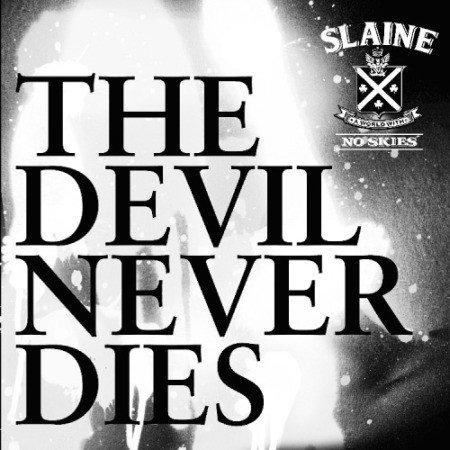 Album Slaine - The Devil Never Dies