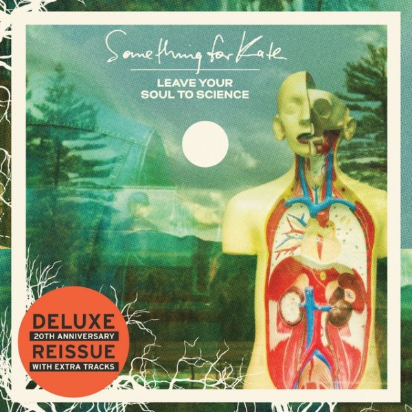 Album Something for Kate - Leave Your Soul To Science