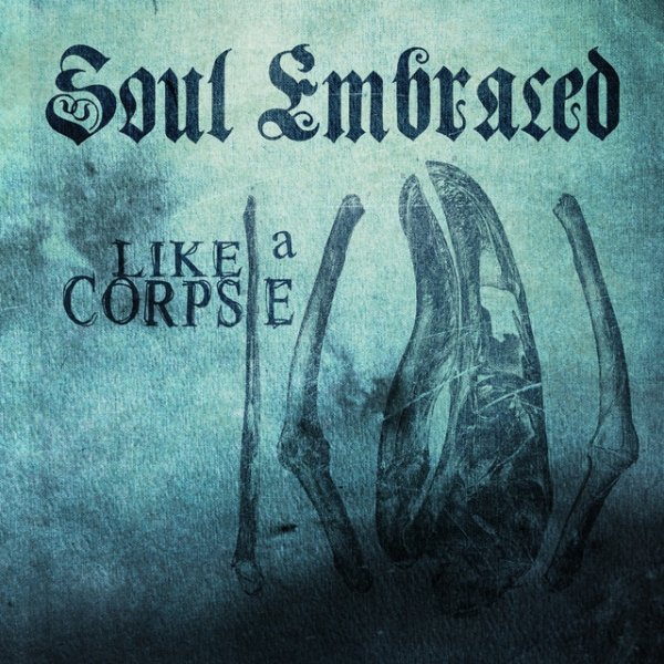Album Soul Embraced - Like A Corpse
