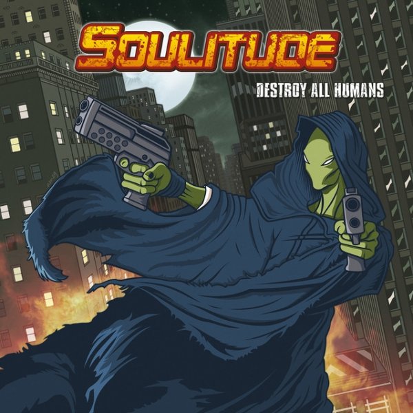 Album Soulitude - Destroy All Humans