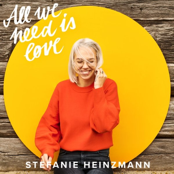 Album Stefanie Heinzmann - All We Need Is Love