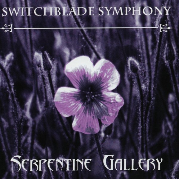 Album Switchblade Symphony - Serpentine Gallery